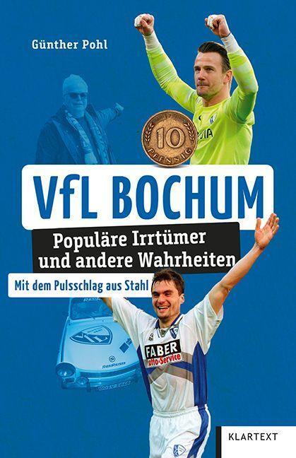 Cover: 9783837524970 | VfL Bochum | Populäre Irrtümer und andere Wahrheiten | Günther Pohl