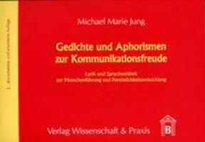 Cover: 9783896731883 | Gedichte und Aphorismen zur Kommunikationsfreude. | Michael Marie Jung