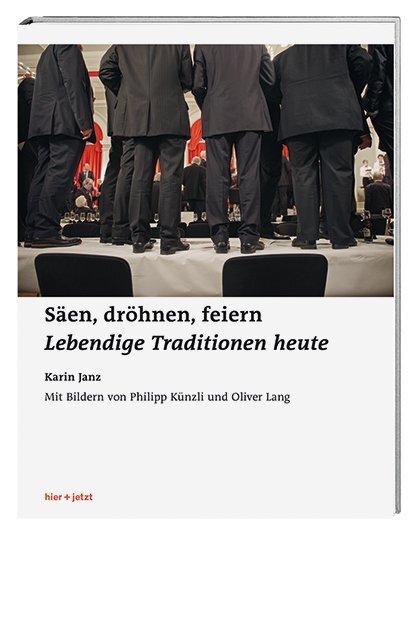 Cover: 9783039192984 | Säen, dröhnen, feiern | Lebendige Traditionen heute | Karin Janz