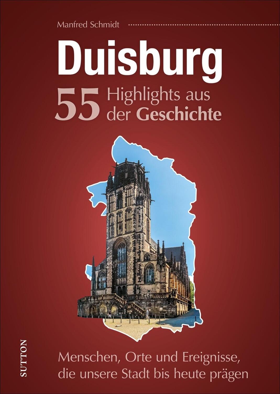 Cover: 9783963032868 | Duisburg. 55 Highlights aus der Geschichte | Manfred Schmidt | Buch