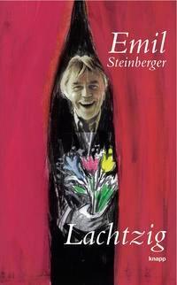 Cover: 9783905848786 | Lachtzig | Perlenreihe | Emil Steinberger | Buch | 136 S. | Deutsch