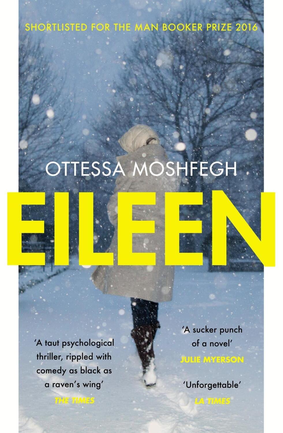 Cover: 9781784701468 | Eileen | Shortlisted for the Man Booker Prize 2016 | Ottessa Moshfegh