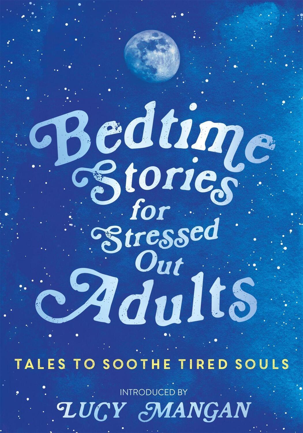 Cover: 9781473695917 | Bedtime Stories for Stressed Out Adults | Various | Buch | Englisch