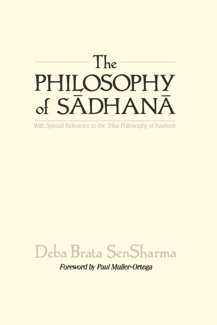 Cover: 9780791403488 | The Philosophy of Sadhana | Deba Brata Sensharma | Taschenbuch | 1990