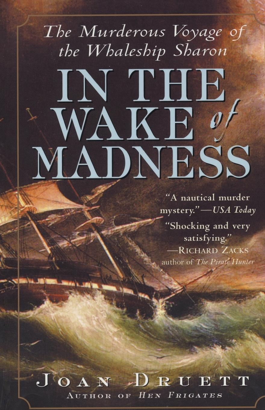 Cover: 9781565124356 | In the Wake of Madness | The Murderous Voyage of the Whaleship Sharon