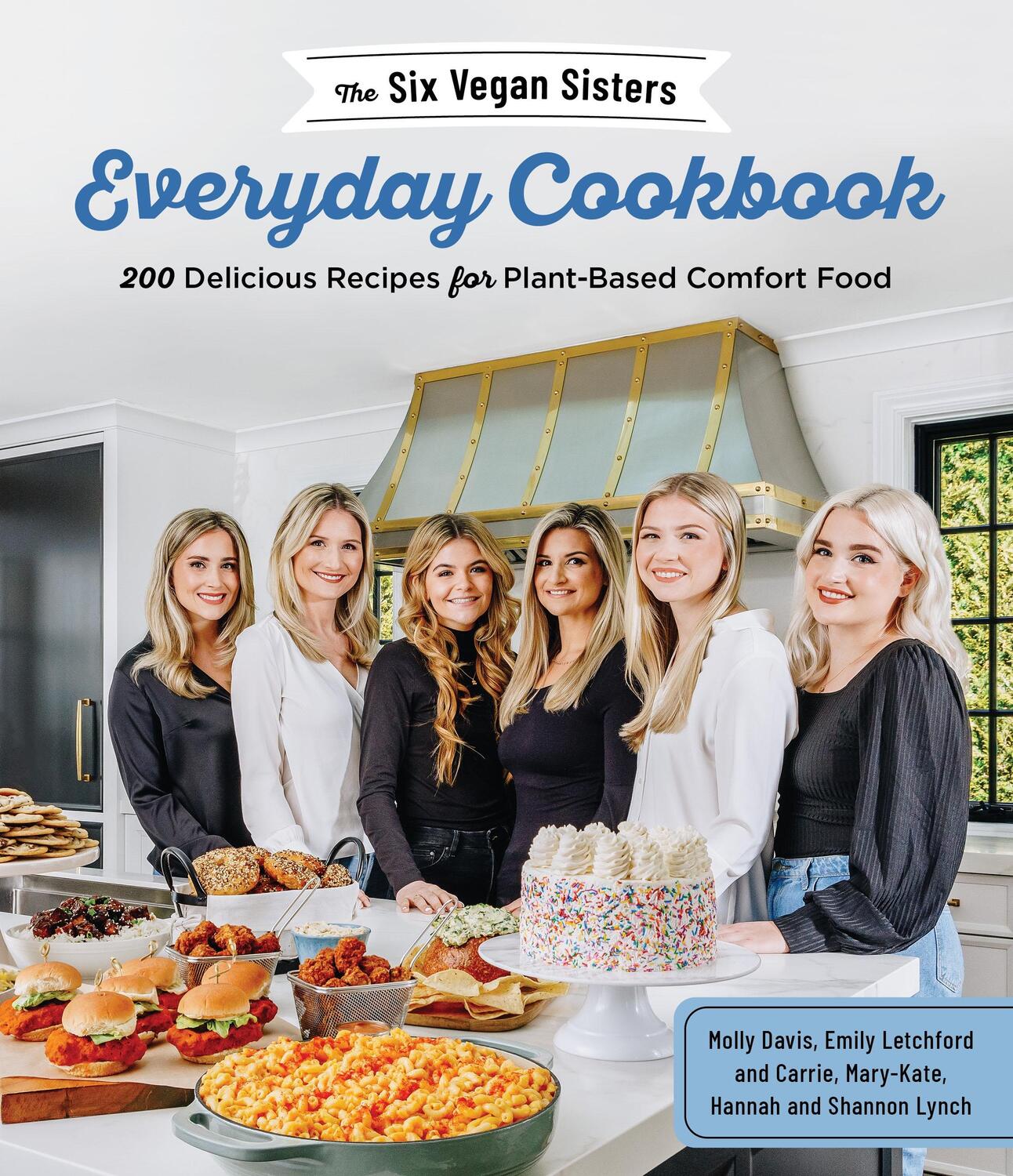 Cover: 9781645672777 | The Six Vegan Sisters Everyday Cookbook: 200 Delicious Recipes for...