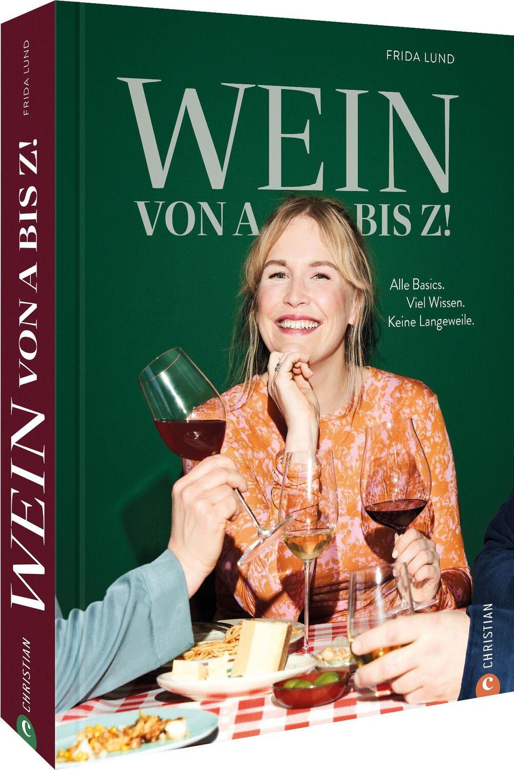 Cover: 9783959617291 | Wein von A bis Z! | Frida Lund | Buch | Deutsch | 2022 | Christian