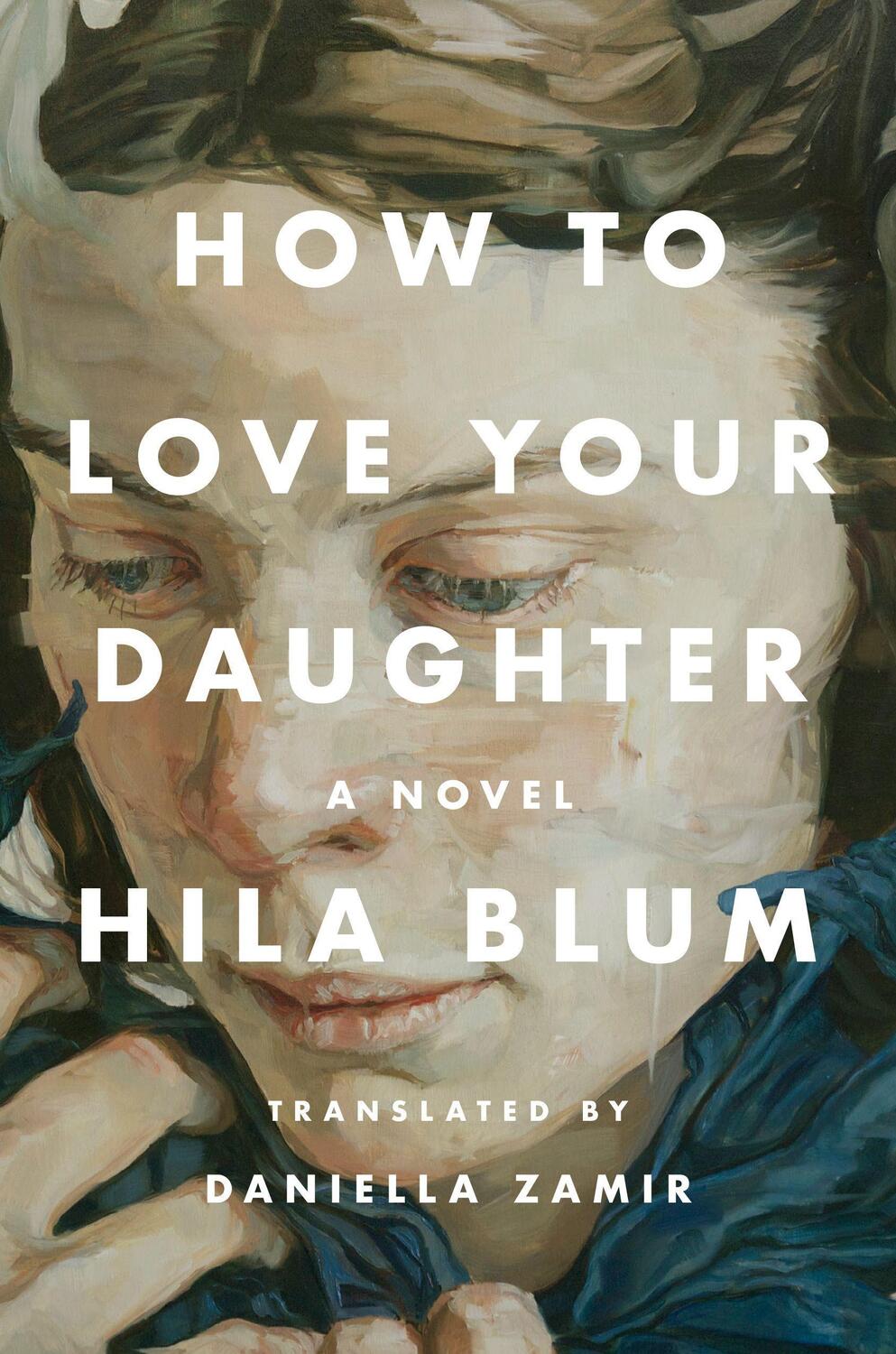 Cover: 9780593539644 | How to Love Your Daughter | A Novel | Hila Blum | Buch | Englisch