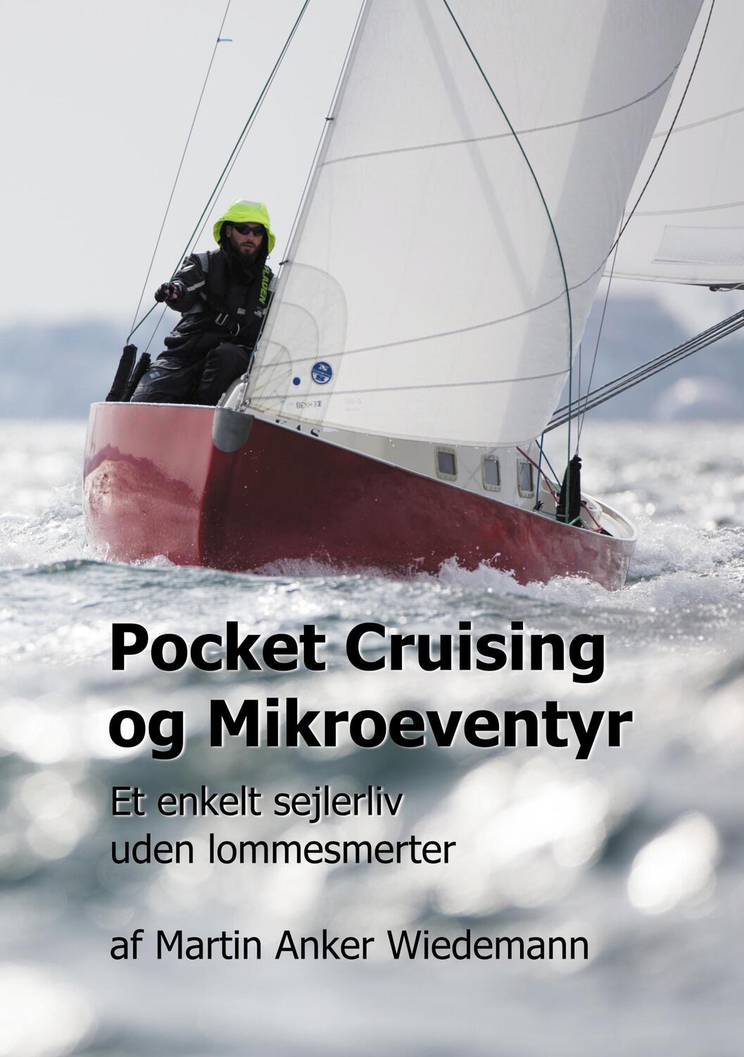 Cover: 9788743011934 | Pocket Cruising og Mikroeventyr | Martin Anker Wiedemann | Taschenbuch