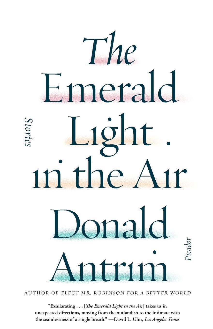 Cover: 9781250074706 | Emerald Light in the Air | Donald Antrim | Taschenbuch | Paperback