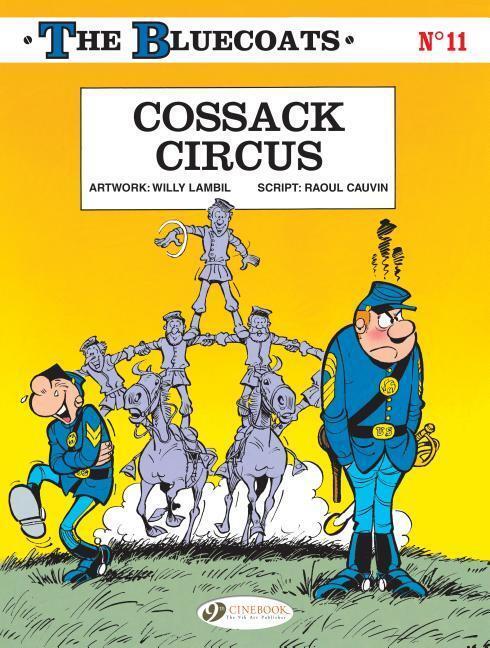 Cover: 9781849183833 | Bluecoats Vol. 11: Cossack Circus | Raoul Cauvin | Taschenbuch | 2018