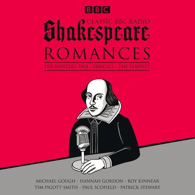 Cover: 9781785293597 | Classic BBC Radio Shakespeare: Romances | William Shakespeare | CD