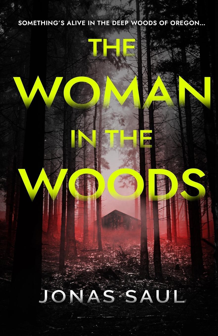 Cover: 9781927404850 | The Woman in the Woods | Jonas Saul | Taschenbuch | Paperback | 2023