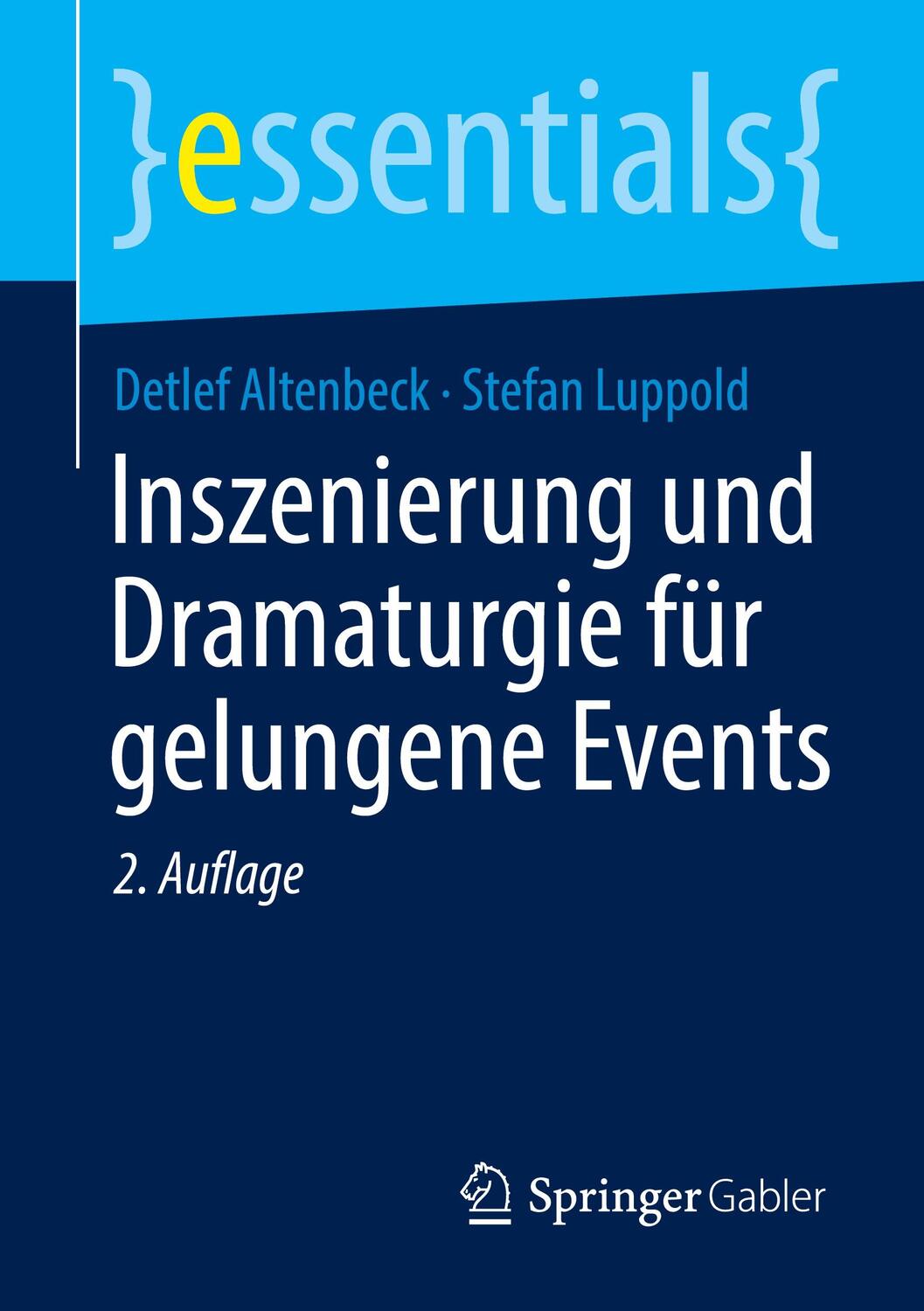 Cover: 9783658403553 | Inszenierung und Dramaturgie für gelungene Events | Altenbeck (u. a.)