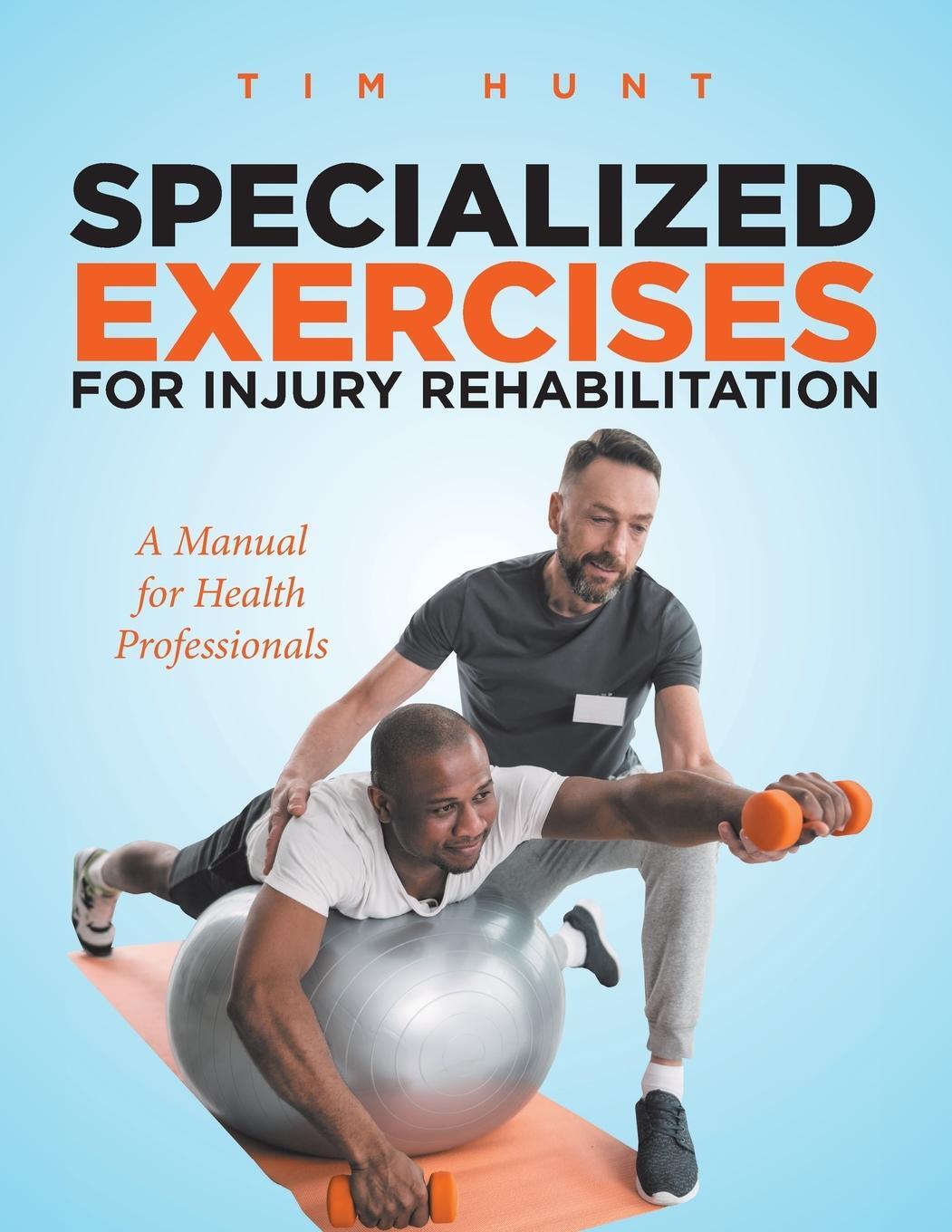 Cover: 9780228855064 | Specialized Exercises for Injury Rehabilitation | Tim Hunt | Buch