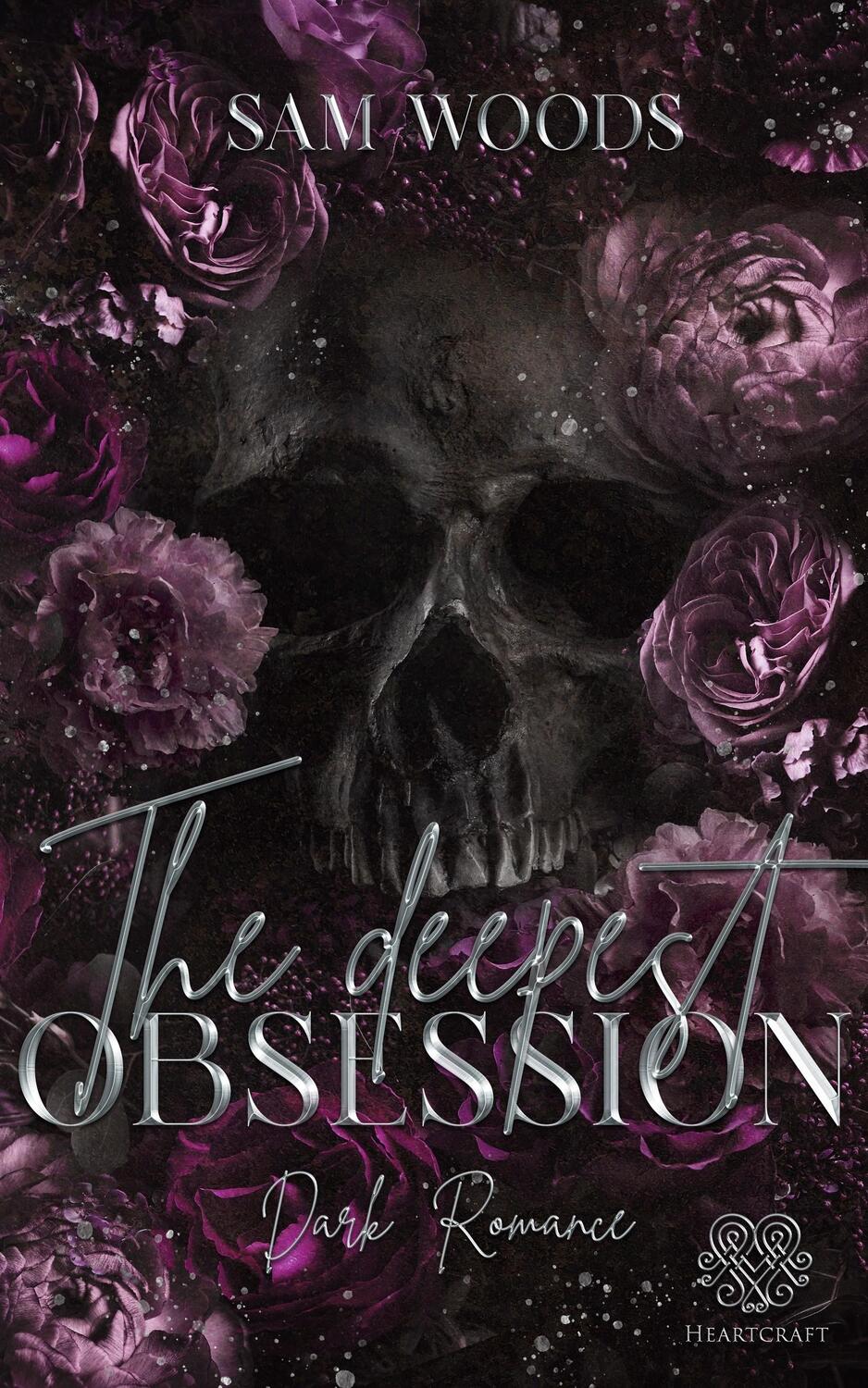 Cover: 9783985959228 | The deepest Obsession | (Dark Romance) | Sam Woods | Taschenbuch