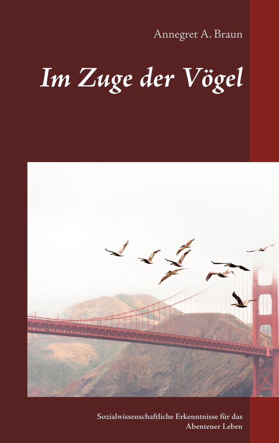 Cover: 9783743136748 | Im Zuge der Vögel | Annegret A. Braun | Taschenbuch | Paperback | 2017