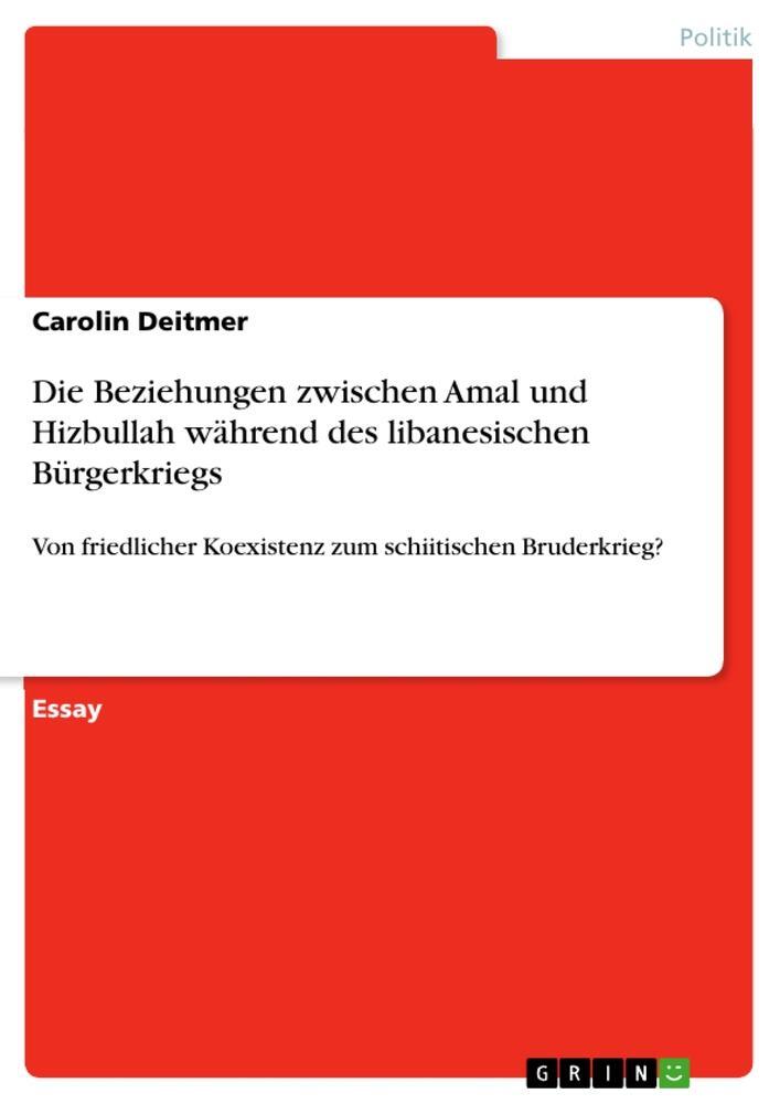 Cover: 9783640948796 | Die Beziehungen zwischen Amal und Hizbullah während des...