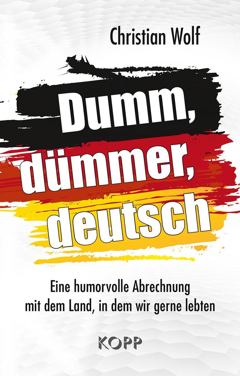 Cover: 9783864456558 | Dumm, dümmer, deutsch | Christian Wolf | Buch | Deutsch | 2019