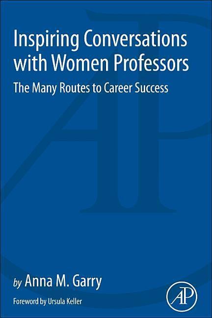 Cover: 9780128123461 | Inspiring Conversations with Women Professors | Anna Garry | Buch