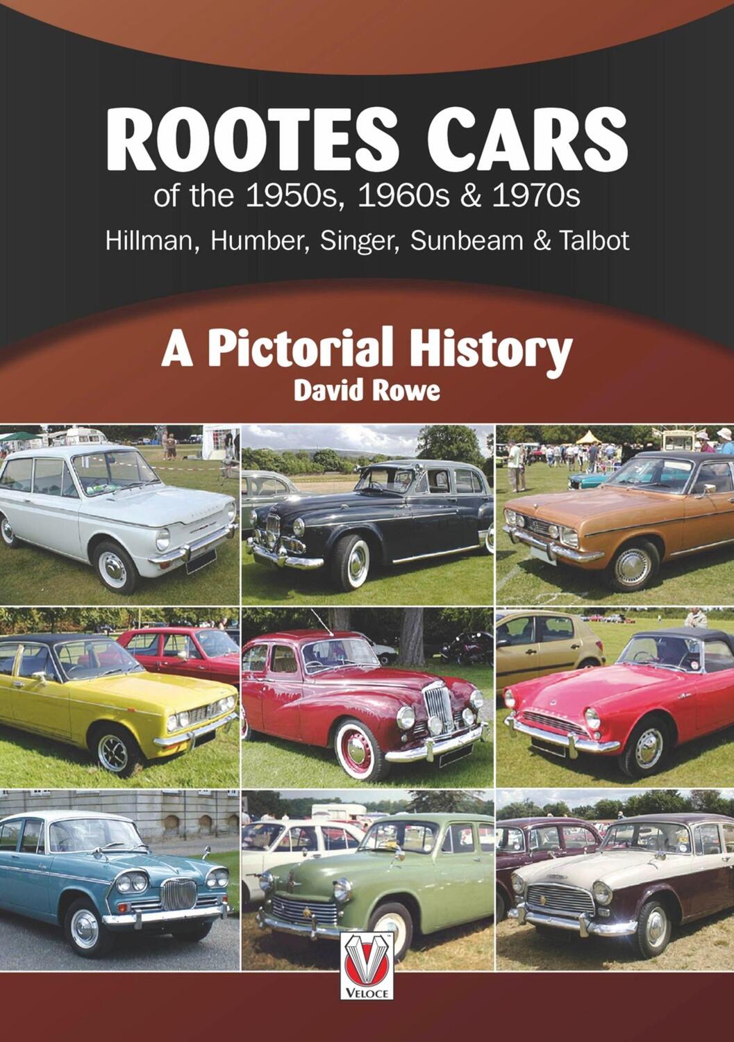 Cover: 9781787114432 | Rootes Cars of the 1950s, 1960s &amp; 1970s - Hillman, Humber, Singer,...