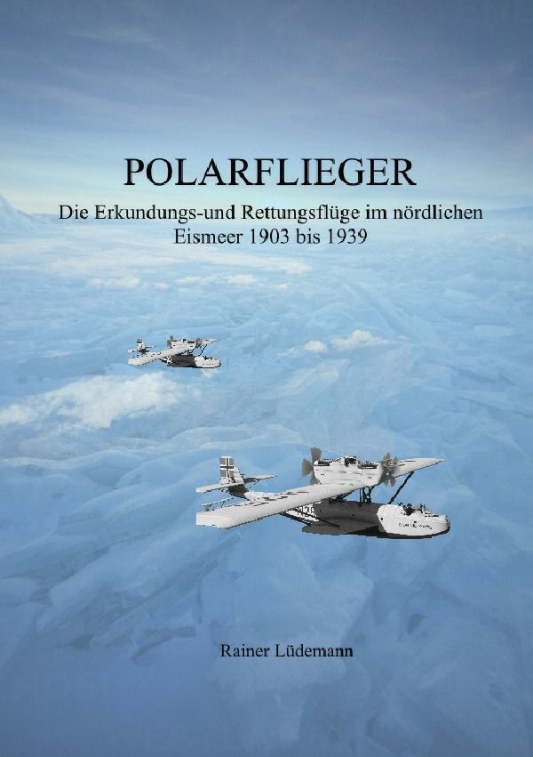 Cover: 9783758404924 | Polarflieger | Rainer Lüdemann | Taschenbuch | 292 S. | Deutsch | 2023