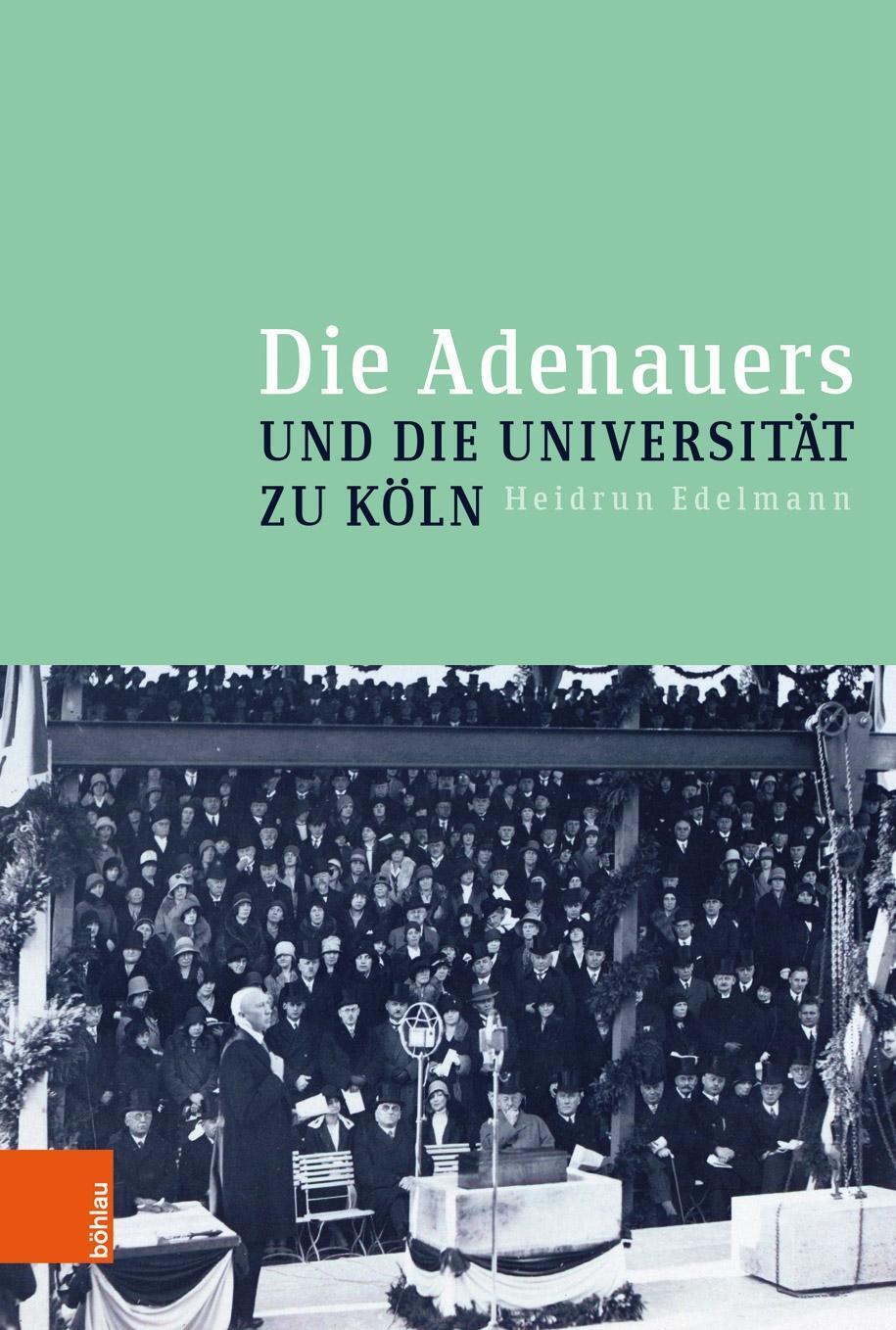 Cover: 9783412515249 | Die Adenauers und die Universität zu Köln | Heidrun Edelmann | Buch