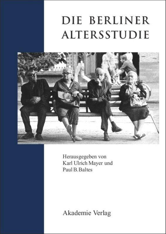 Cover: 9783050025742 | Die Berliner Altersstudie | Karl Ulrich Mayer (u. a.) | Taschenbuch