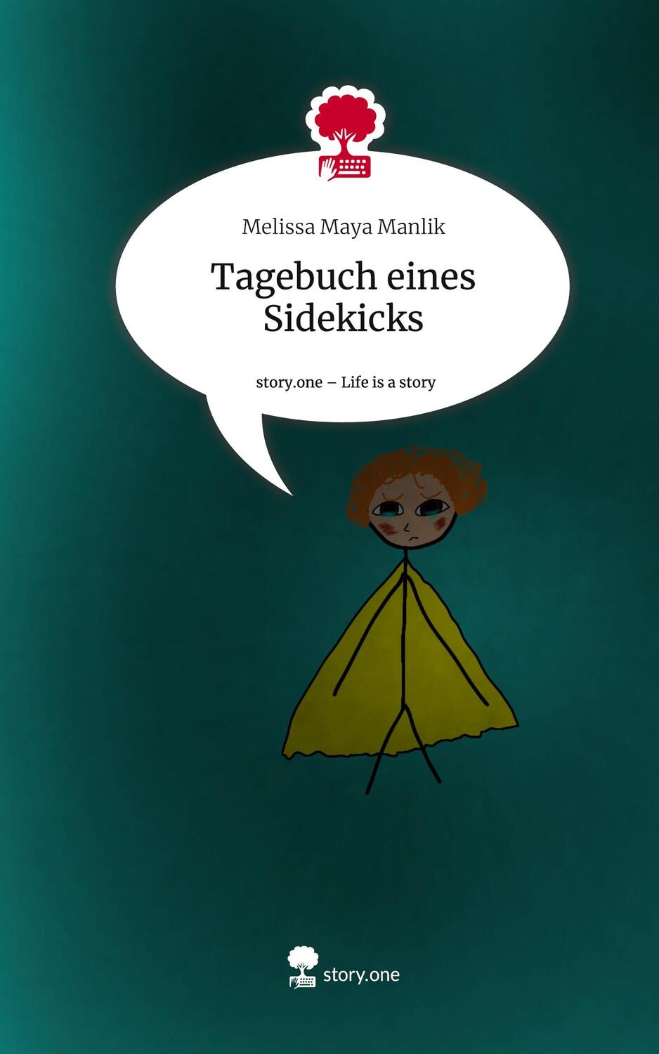 Cover: 9783711524782 | Tagebuch eines Sidekicks. Life is a Story - story.one | Manlik | Buch