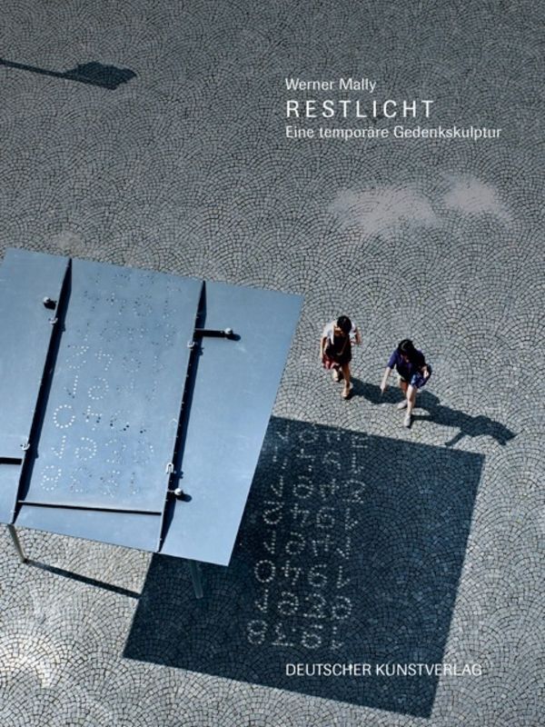 Cover: 9783422074385 | Werner Mally | Restlicht - Eine temporäre Gedenkskulptur | Buch | 2017