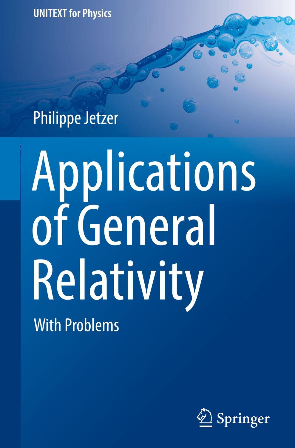 Cover: 9783030957179 | Applications of General Relativity | With Problems | Philippe Jetzer