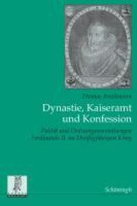 Cover: 9783506767271 | Dynastie, Kaiseramt und Konfession | Thomas Brockmann | Deutsch | 2011