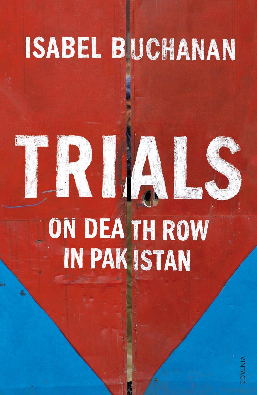 Cover: 9781784700195 | Trials | On Death Row in Pakistan | Isabel Buchanan | Taschenbuch