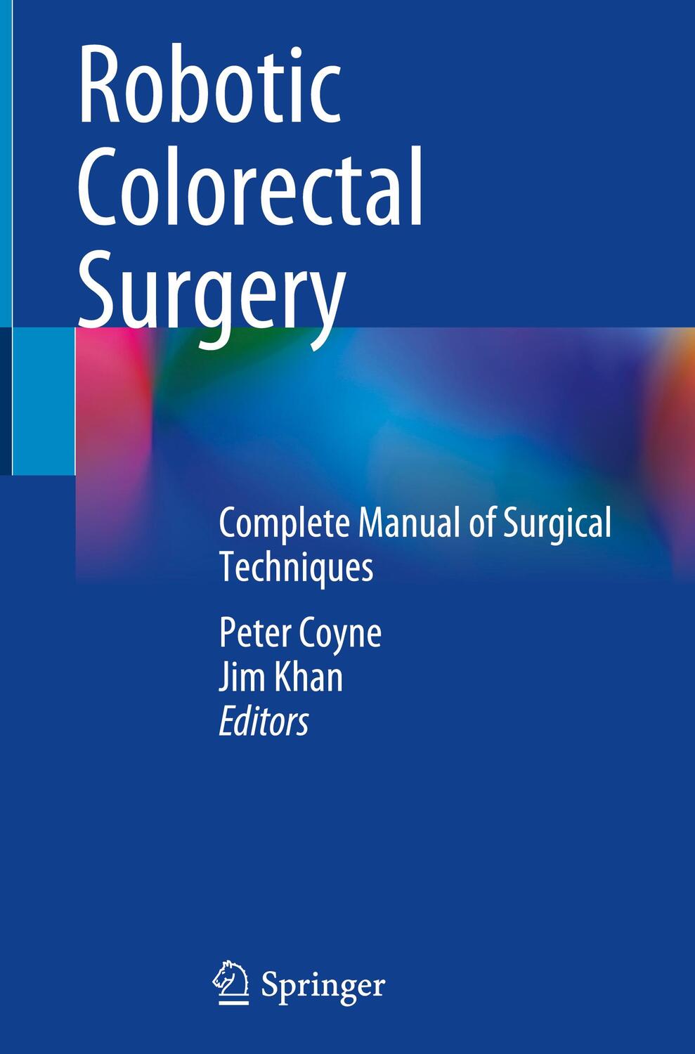 Cover: 9783031151972 | Robotic Colorectal Surgery | Complete Manual of Surgical Techniques