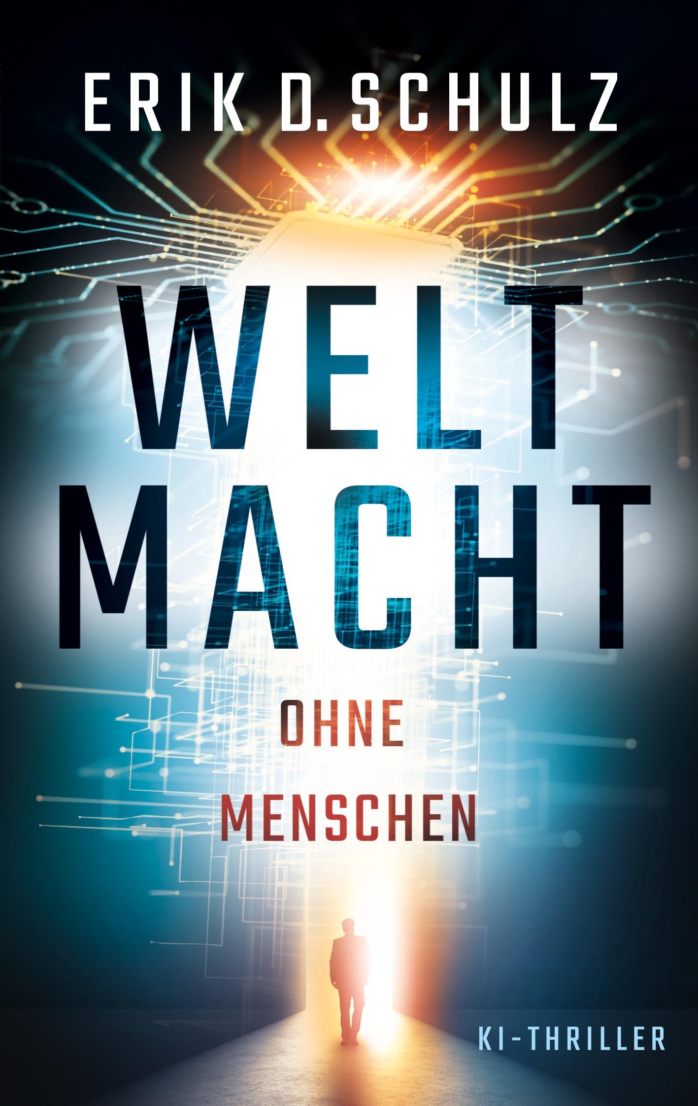 Cover: 9783981402278 | Weltmacht ohne Menschen | Erik D. Schulz | Taschenbuch | Paperback