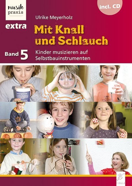 Cover: 9783872269195 | Mit Knall und Schlauch, m. 1 Audio-CD | Ulrike Meyerholz | Taschenbuch