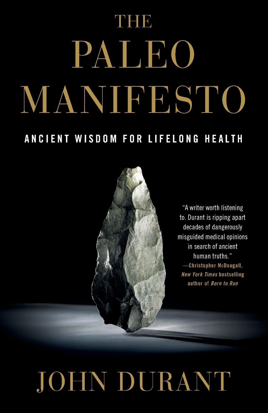 Cover: 9780307889188 | The Paleo Manifesto | Ancient Wisdom for Lifelong Health | John Durant