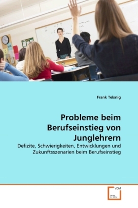 Cover: 9783639335248 | Probleme beim Berufseinstieg von Junglehrern | Frank Telsnig | Buch