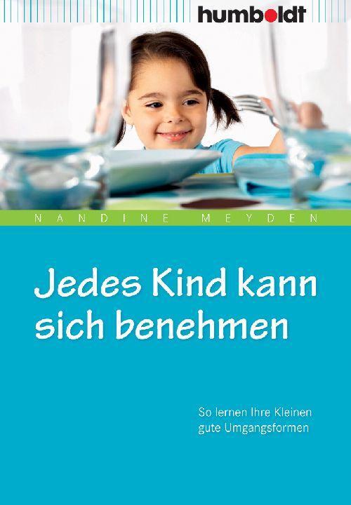 Cover: 9783869106168 | Jedes Kind kann sich benehmen | Nandine Meyden | Taschenbuch | Deutsch