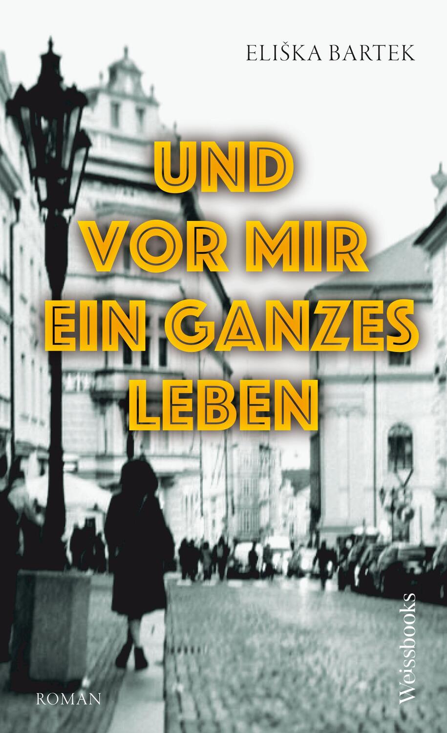 Cover: 9783863372149 | Und vor mir ein ganzes Leben | Roman | Eli¿ka Bartek | Buch | 240 S.