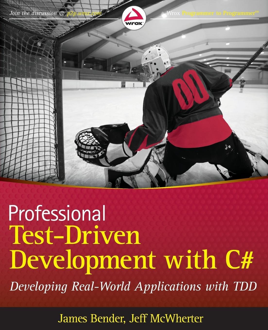 Cover: 9780470643204 | Professional Test Driven Development with C | James Bender (u. a.)