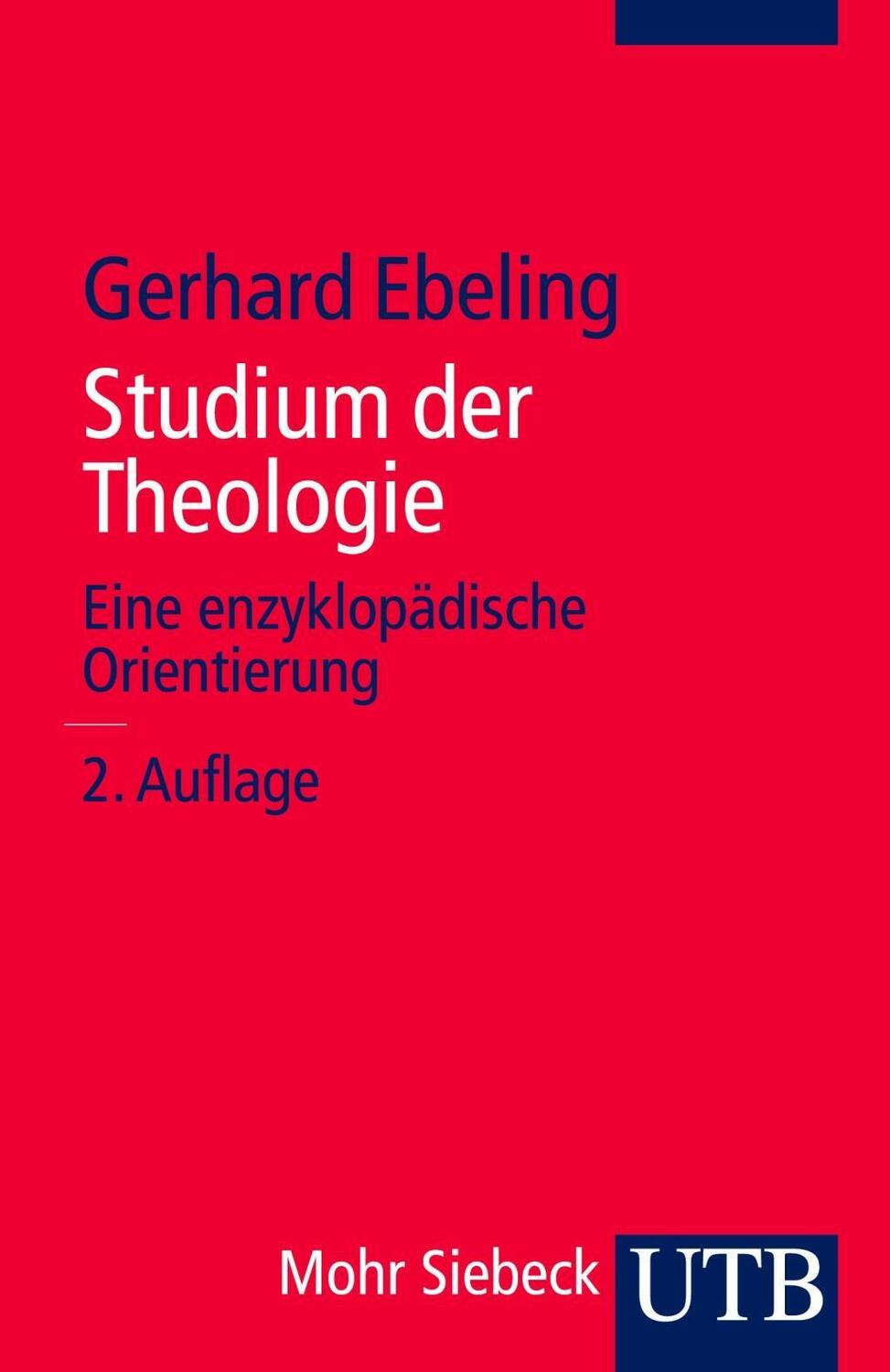 Cover: 9783825204464 | Studium der Theologie | Eine enzyklopädische Orientierung | Ebeling