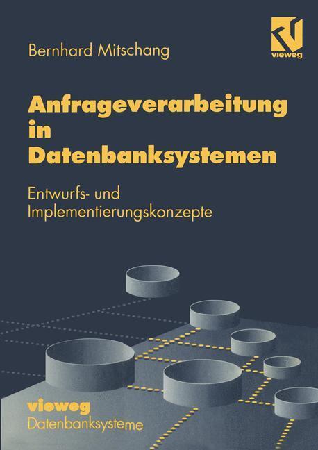 Cover: 9783528054885 | Anfrageverarbeitung in Datenbanksystemen | Bernhard Mitschang | Buch