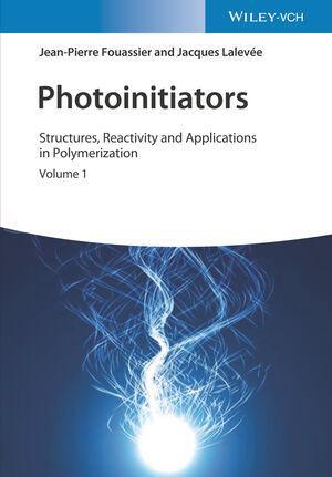 Cover: 9783527346097 | Photoinitiators | Jean-Pierre Fouassier (u. a.) | Buch | Englisch
