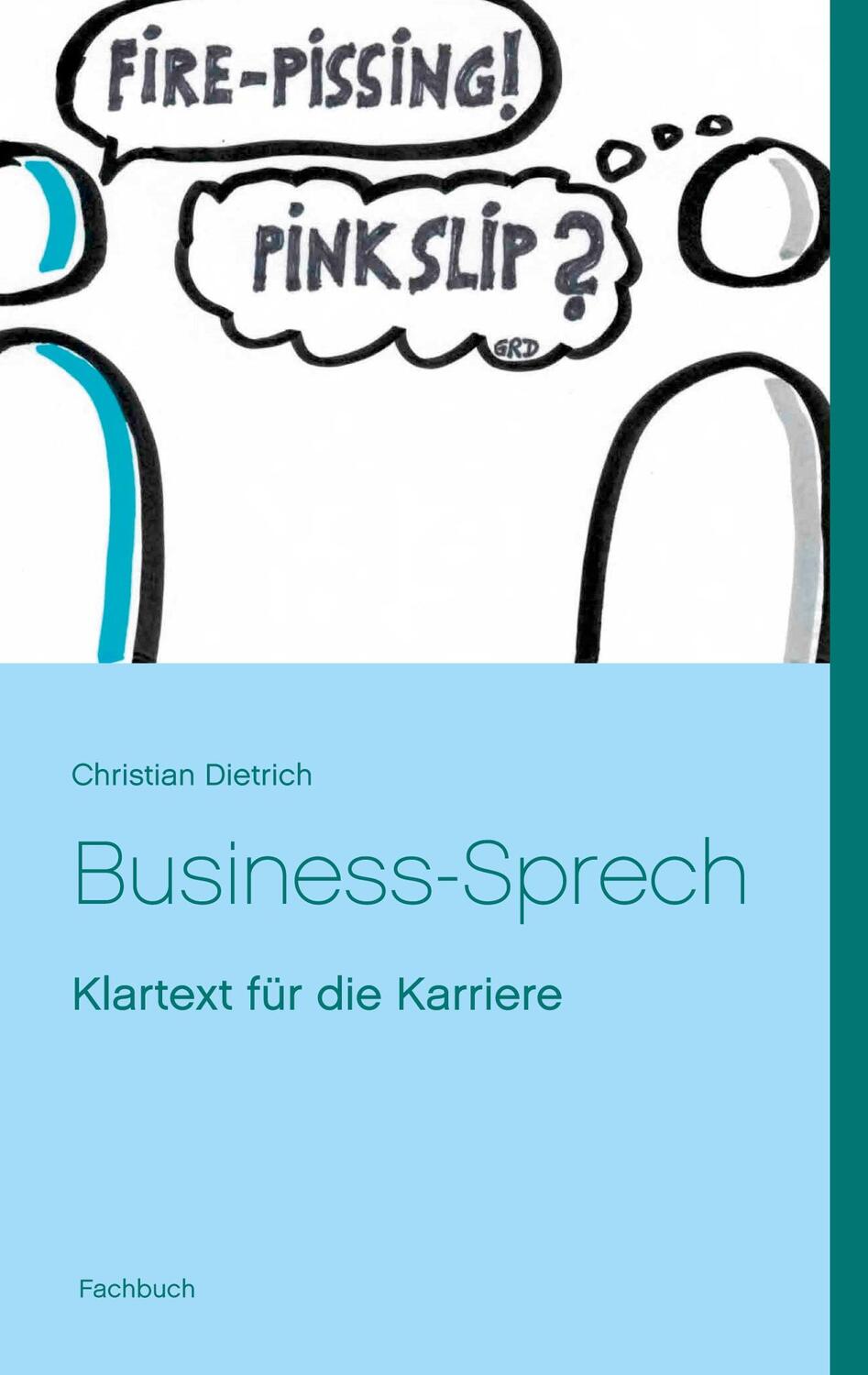 Cover: 9783753492209 | Business-Sprech | Klartext für die Karriere | Christian Dietrich
