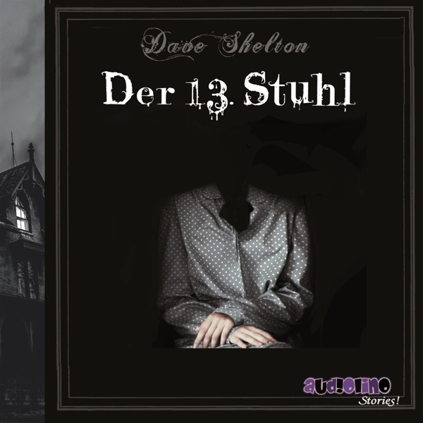 Cover: 9783867372534 | Der 13. Stuhl | Dave Shelton | Audio-CD | 318 Min. | Deutsch | 2016