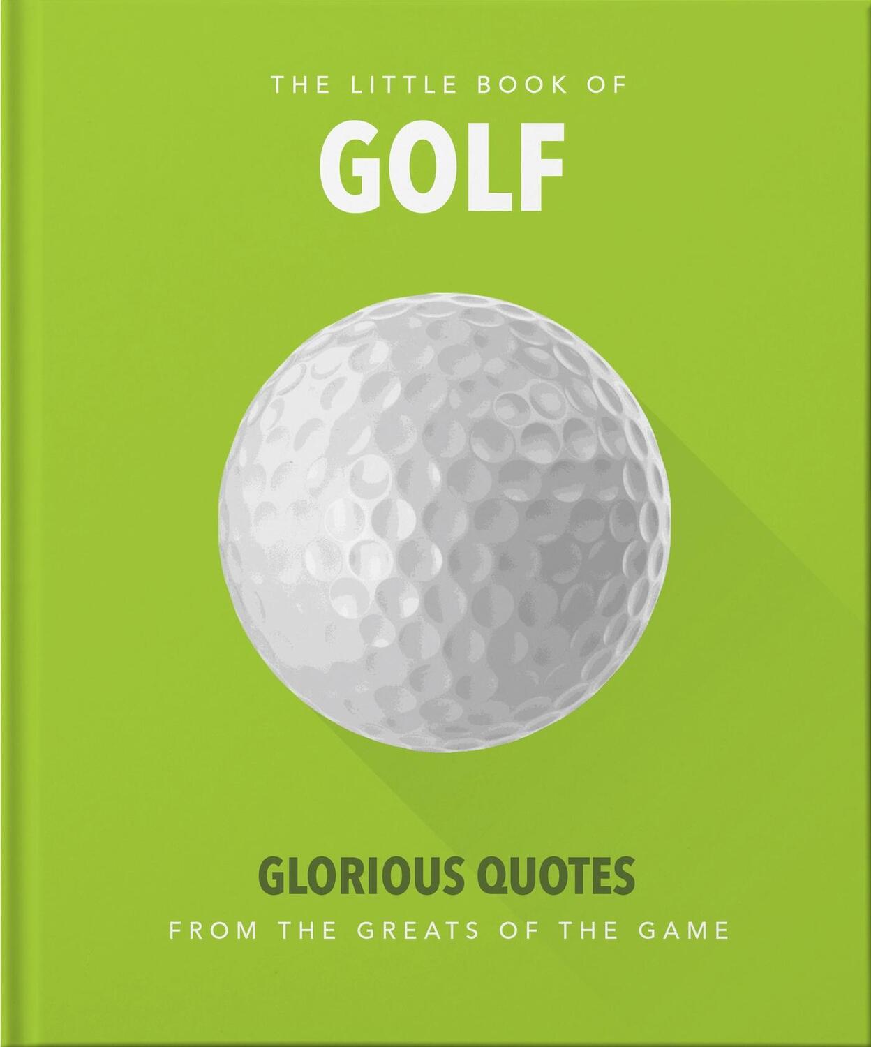 Cover: 9781911610441 | Little Book of Golf | Glorious Quotes from the Greats of the Game