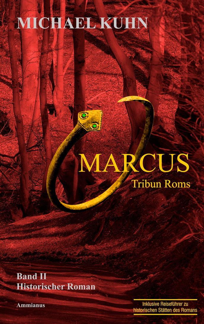 Cover: 9783981577488 | Marcus - Tribun Roms | Schicksal an Mosel und Rhein Band 2 | Kuhn