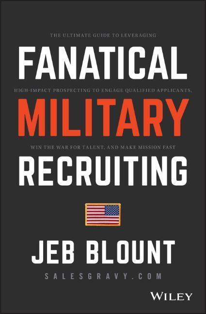 Cover: 9781119473640 | Fanatical Military Recruiting | Jeb Blount | Buch | 336 S. | Englisch