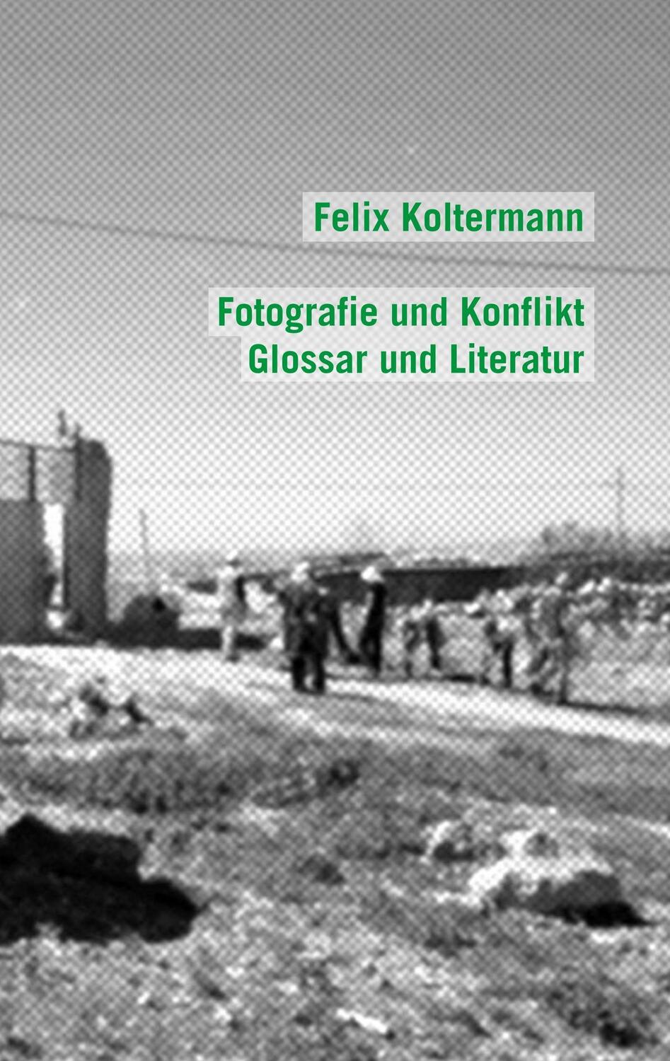 Cover: 9783746056364 | Fotografie und Konflikt | Glossar und Literatur | Felix Koltermann